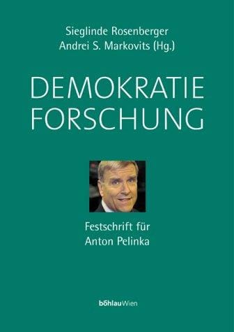 Demokratie: Modus und Telos; Beitr age f ur Anton Pelinka