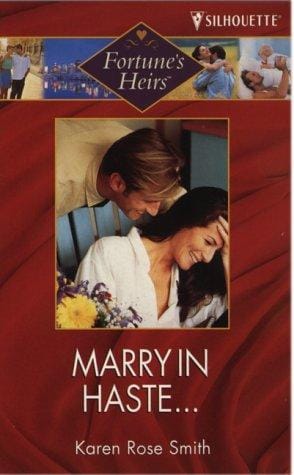Marry in Haste.... (Fortune's Heirs)