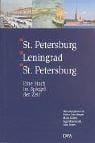 St. Petersburg-Leningrad-St. Petersburg: Eine Stadt im Spiegel der Zeit (German Edition)
