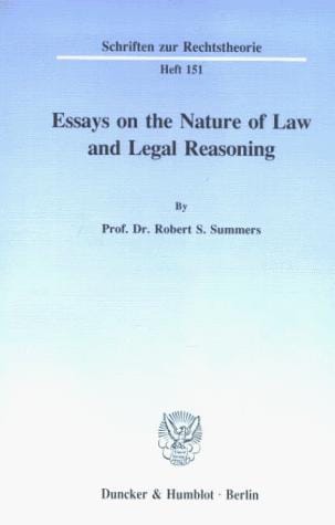 Essays on the nature of law and legal reasoning