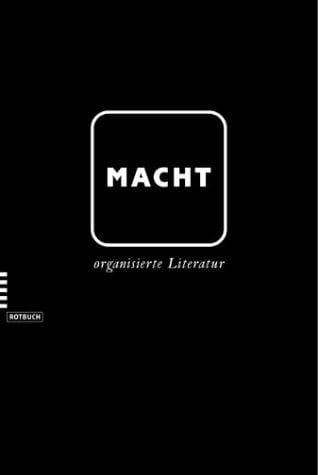 Macht. Organisierte Literatur