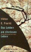 Das Leiden am sinnlosen Leben