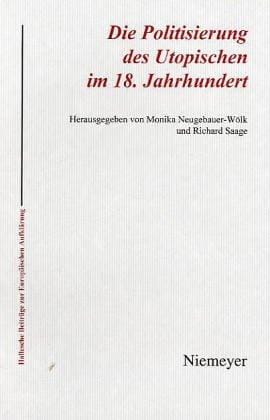 Die Politisierung des Utopischen im 18. Jahrhundert