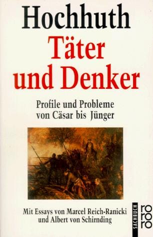 Täter und Denker. Profile und Probleme von Cäsar bis Jünger