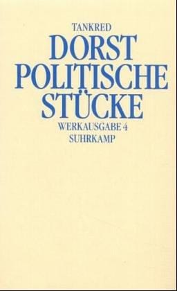 Politische Stücke (Werkausgabe / Tankred Dorst) (German Edition)