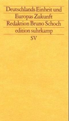 Deutschlands Einheit und Europas Zukunft