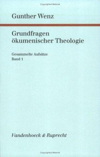 Grundfragen ökumenischer Theologie