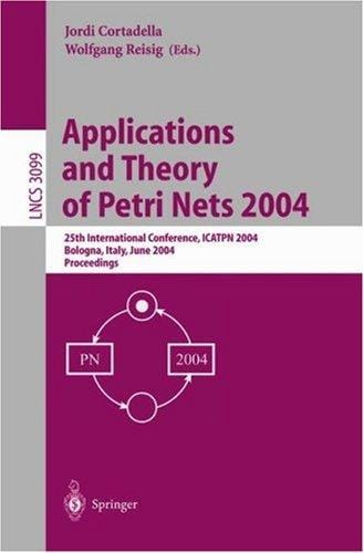 Applications and theory of Petri nets 2004