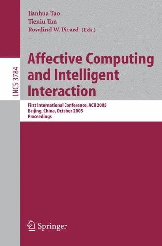 Affective computing and intelligent interaction