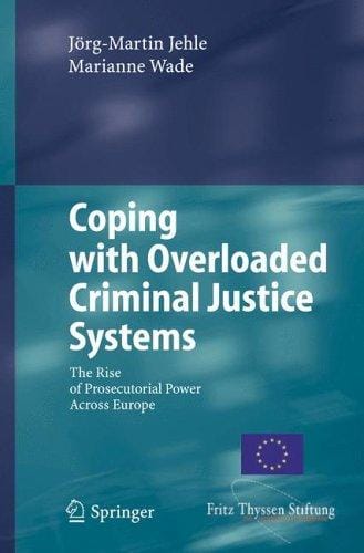 Coping with overloaded criminal justice systems
