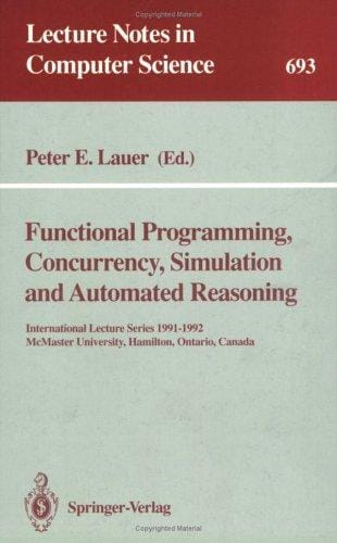 Functional programming, concurrency, simulation and automated reasoning