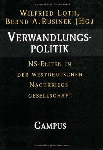 Verwandlungspolitik: NS-Eliten in der westdeutschen Nachkriegsgesellschaft (German Edition)