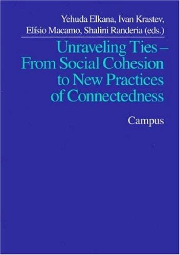 Unraveling ties: from social cohesion to new practices of connectedness