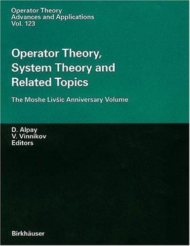 Operator theory, system theory, and related topics