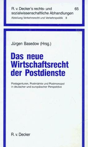 Das neue Wirtschaftsrecht der Postdienste