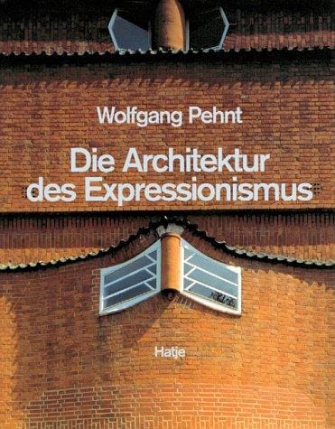 Die Architektur des Expressionismus