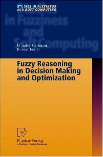 Fuzzy reasoning in decision making and optimization