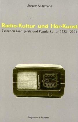 Radio-Kultur und Hör-Kunst