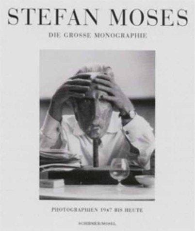Stefan Moses - Die Grosse Monographie