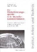 Die Globalisierungsspirale in der deutschen Automobilindustrie