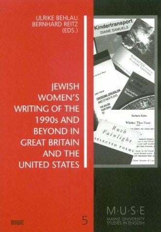 Jewish womenþs writing of the 1990s and beyond in Great Britain and the United States
