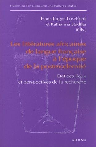 Les littératures africaines de langue française à l'époque de la postmodernité