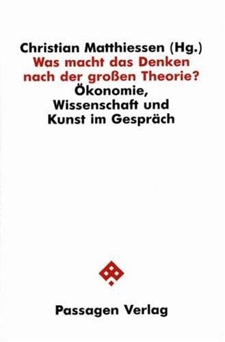 Was macht das Denken nach der grossen Theorie?