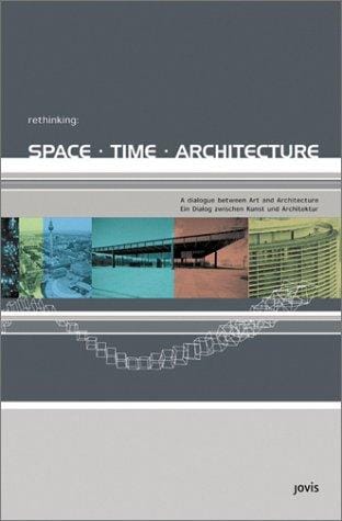 Rethinking space, time, architecture