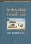 Der Islamische Orient - Grundzuge Seiner Geschichte (Misk) (German Edition)