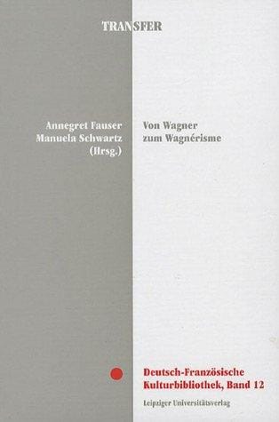 Von Wagner zum Wagnérisme