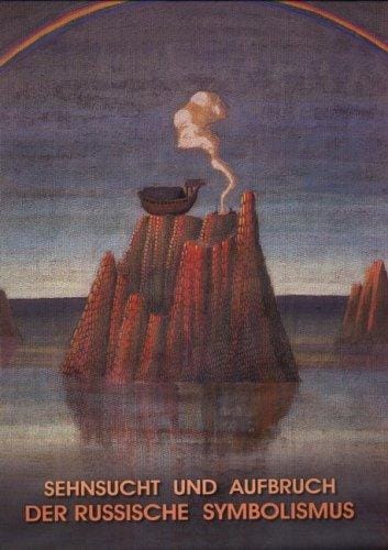 Sehnsucht und Aufbruch: der russische Symbolismus als historische und aktuelle Dimension. Ludwig-Museum im Deutschherrenhaus Koblenz