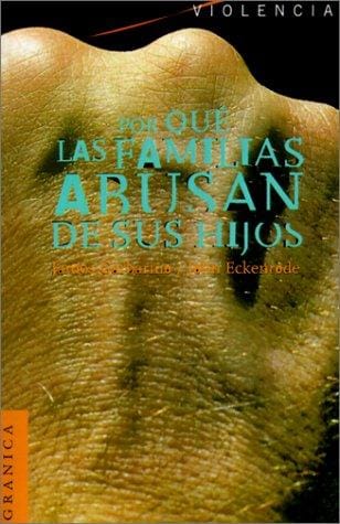 Por Que Las Familias Abusan De Sus Hijos
