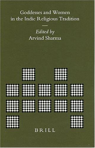 Goddesses And Women In The Indic Religious Tradition (Brill's Indological Library, V. 24)