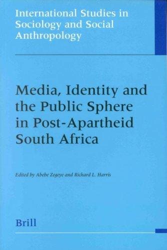 Media, identity and the public sphere in post-apartheid South Africa