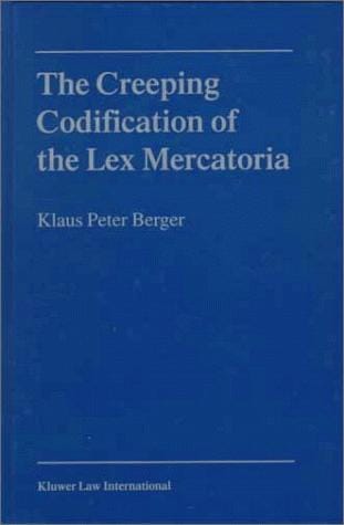 The creeping codification of the lex mercatoria