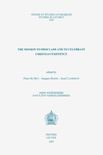 The mission to proclaim and to celebrate Christian existence