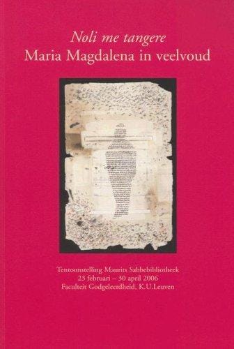 Noli me tangere : Maria Magdalena in veelvoud