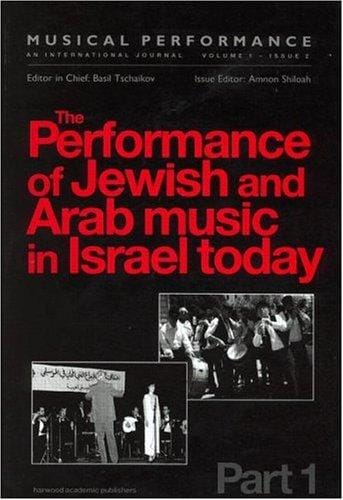 The Performance of Jewish and Arab Music in Israel Today
