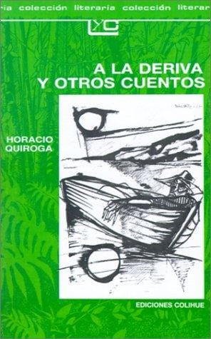A LA Deriva Y Otros Cuentos (Coleccion Literaria Lyc (Leer y Crear)