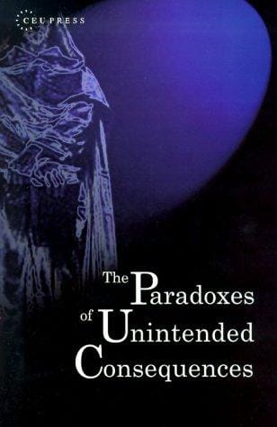 The paradoxes of unintended consequences