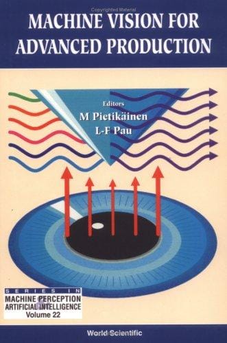 Machine vision for advanced production