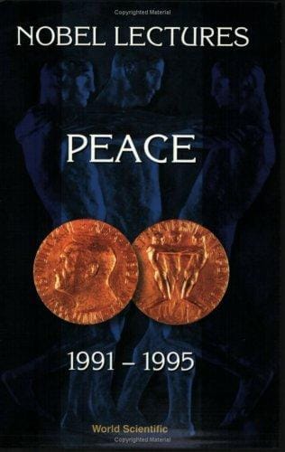 Nobel Lectures in Peace 1991-1995