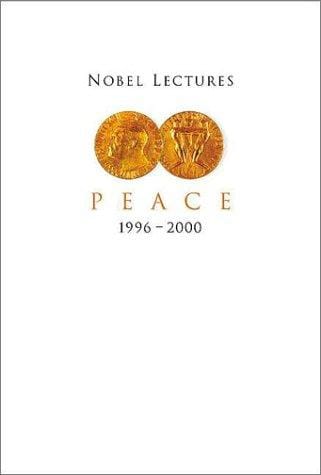 Nobel Lectures in Peace 1996-2000