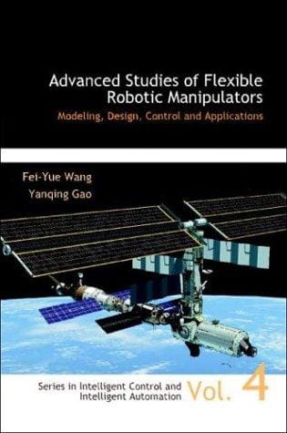 Advanced studies of flexible robotic manipulators