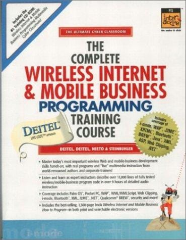The Complete Wireless Internet & Mobile Business Programming Training Course with CDROM