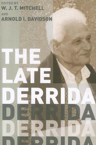 The late Derrida