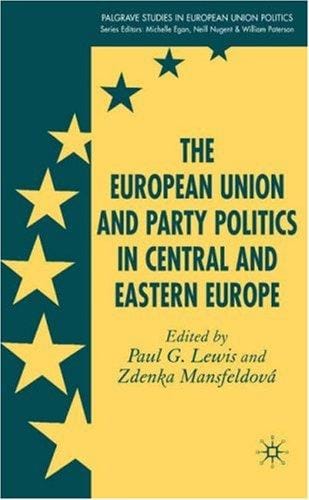 The European Union and party politics in Central and Eastern Europe