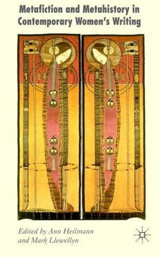 Metafiction and metahistory in contemporary women's writing