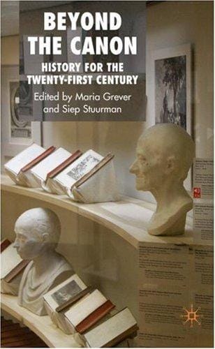 BEYOND THE CANON: HISTORY FOR THE TWENTY-FIRST CENTURY; ED. BY MARIA GREVER