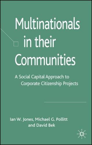 MULTINATIONALS IN THEIR COMMUNITIES: A SOCIAL CAPITAL APPROACH TO CORPORATE CITIZENSHIP PROJECTS